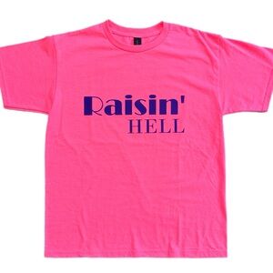 Raisin’ Hell Tee